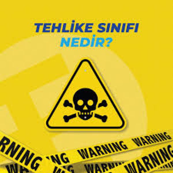 Şirketiniz Hangi Tehlike Sınıfında?